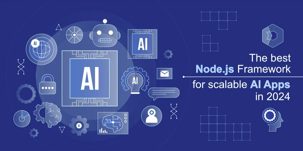 2024年可扩展人工智能应用的最佳Node.js框架